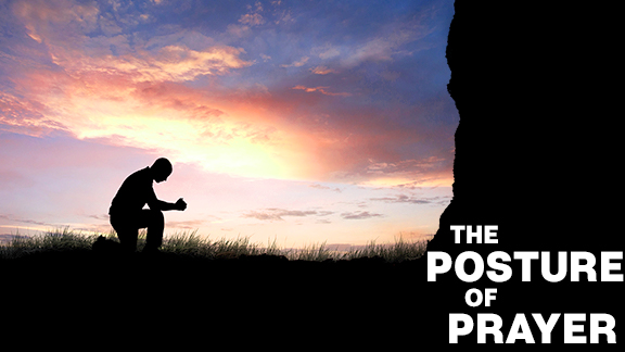 The Posture of Prayer